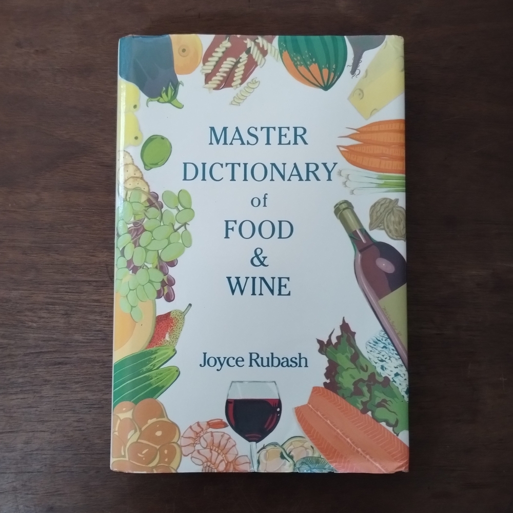 Master Dictionary of Food & Wine by Joyce Rubash First Edition Hardcover Book